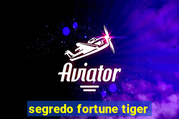 segredo fortune tiger